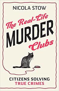 The Real-Life Murder Clubs Citizens Solving True Crimes