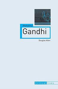 Mahatma Gandhi (Critical Lives)