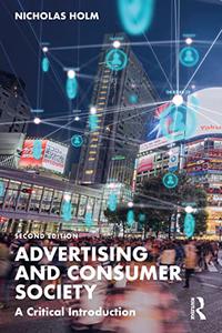 Advertising and Consumer Society A Critical Introduction, 2nd Edition