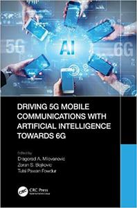 Driving 5G Mobile Communications with Artificial Intelligence towards 6G