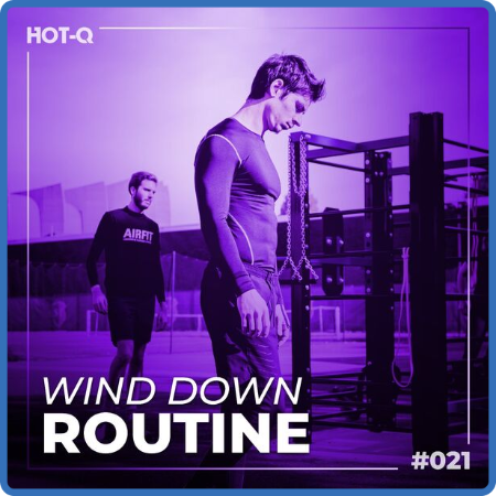 VA-Wind Down Routine 021 (2023)