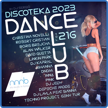 Дискотека 2023 Dance Club Vol  216 от NNNB