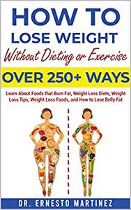 How to Lose Weight Without Dieting or Exercise