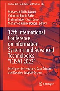 12th International Conference on Information Systems and Advanced Technologies ICISAT 2022 Intelligent Information, D