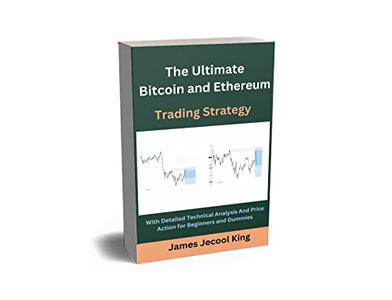 The Ultimate Bitcoin and Ethereum Trading Strategy