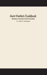 AUNT HATTIE'S COOKBOOK Southern Comfort Food Favorites