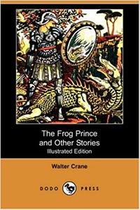 The Frog Prince and Other Stories (Illustrated Edition)