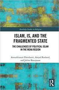 Islam, IS and the Fragmented State The Challenges of Political Islam in the MENA Region