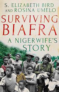 Surviving Biafra A Nigerwife's Story