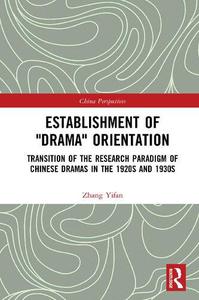 Establishment of Drama Orientation Transition of the Research Paradigm of Chinese Dramas in the 1920s and 1930s