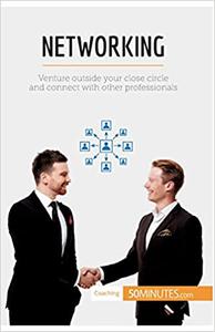 Networking Venture Outside Your Close Circle And Connect With Other Professionals