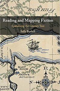 Reading and Mapping Fiction Spatialising the Literary Text