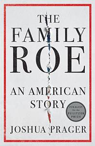 The Family Roe An American Story