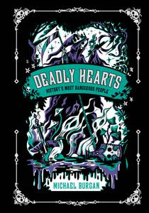 Deadly Hearts History's Most Dangerous People