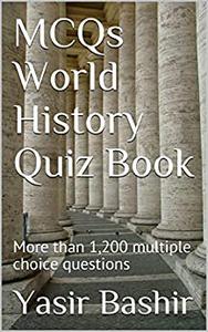 MCQs World History Quiz Book More than 1,200 multiple choice questions