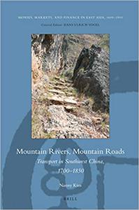Mountain Rivers, Mountain Roads Transport in Southwest China, 17001850
