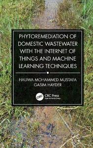 Phytoremediation of Domestic Wastewater with the Internet of Things and Machine Learning Techniques