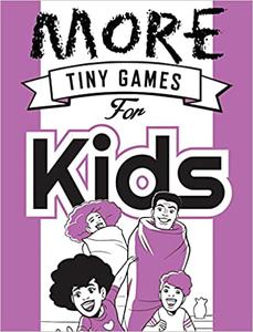 More Tiny Games for Kids Games to play while out in the world