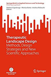 Therapeutic Landscape Design Methods, Design Strategies and New Scientific Approaches