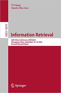 Information Retrieval 28th China Conference, CCIR 2022, Chongqing, China, September 16-18, 2022, Revised Selected Paper