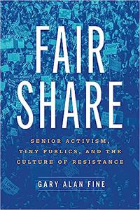 Fair Share Senior Activism, Tiny Publics, and the Culture of Resistance