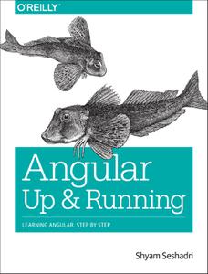 Angular Up and Running Learning Angular, Step by Step
