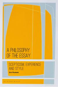 A Philosophy of the Essay Scepticism, Experience and Style