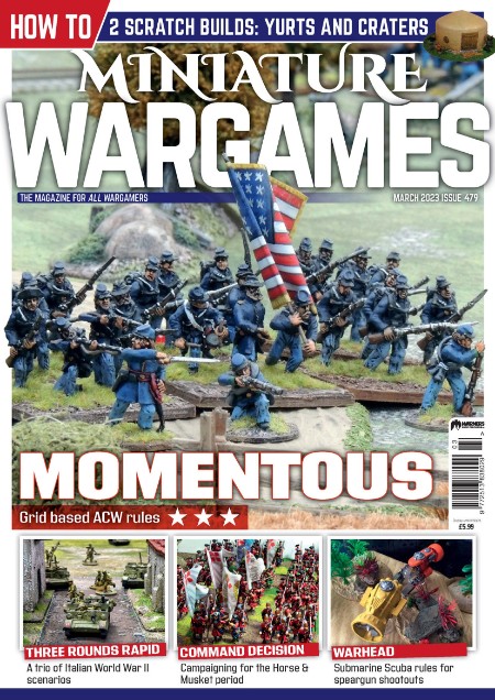 Miniature Wargames - Issue 479 - March 2023