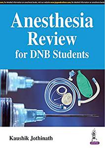 Anesthesia Review For DNB Students