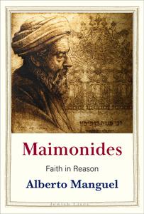 Maimonides Faith in Reason (Jewish Lives)