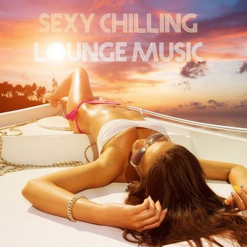 Sexy Chilling Lounge Music (2023)