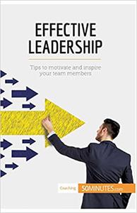 Effective Leadership Tips to motivate and inspire your team members