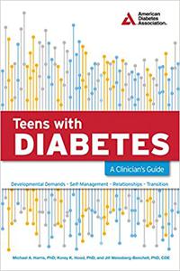 Teens with Diabetes A Clinician's Guide