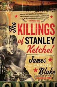 The Killings of Stanley Ketchel A Novel