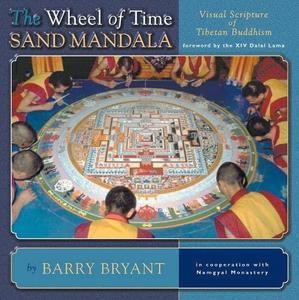 The Wheel of Time Sand mandala Visual Scripture of Tibetan Buddhism