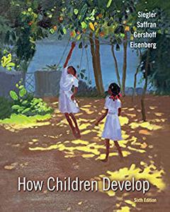 How Children Develop, 6th Edition