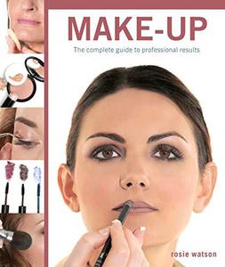 Professional Make-Up The Complete Guide to Professional Results (New Holland Professional)