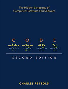 Code The Hidden Language of Computer Hardware and Software
