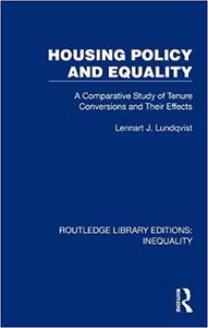 Housing Policy and Equality A Comparative Study of Tenure Conversions and Their Effects