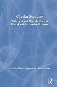 Circular Economy Challenges and Opportunities for Ethical and Sustainable Business