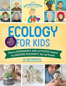 The Kitchen Pantry Scientist Ecology for Kids