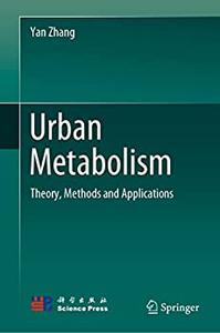 Urban Metabolism Theory, Methods and Applications