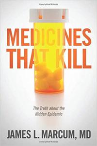 Medicines That Kill The Truth about the Hidden Epidemic