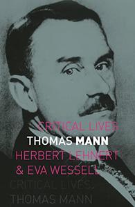 Thomas Mann (Critical Lives)