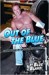 Out of the Blue Confessions of an Unlikely Porn Star