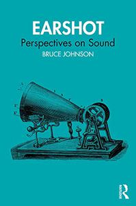 Earshot Perspectives on Sound