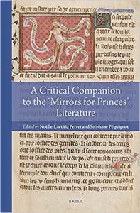 A Companion to the Mirrors for Princes Literature