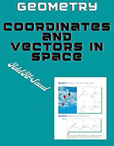 Geometry, Coordinates and Vectors in Space
