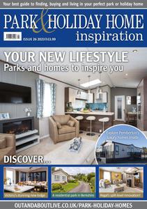 Park & Holiday Home Inspiration - Issue 26 - February 2023