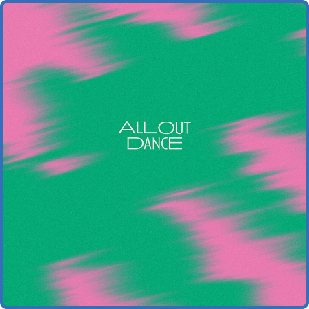 Various Artists - All Out Dance (2023)